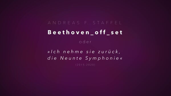 Beethoven_off_set (oder ich nehme sie zurück, die neunte Symphonie) von Andreas F. Staffel